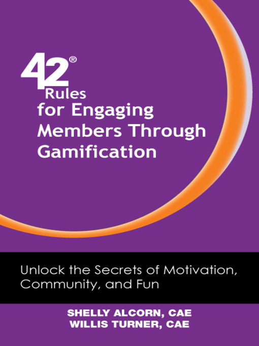 Title details for 42 Rules for Engaging Members Through Gamification by Shelly Alcorn - Available